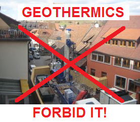 Forbid
                                geothermic drillings, example of Staufen
                                of 2006 and 2007