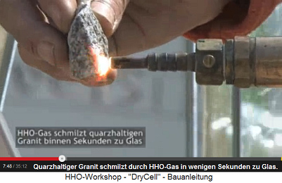 Das HHO-Braungas (Knallgas) bewirkt sogar
                          Verglasungen bei quarzhaltigem Granit