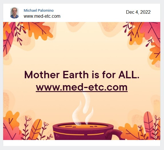 Text:
                          Mother Earth is for ALL - www.med-etc.com -
                          Dec 4, 2022