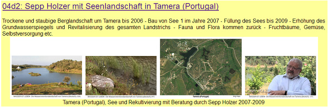 Pionier Sepp Holzer installiert einen See
                    in Tamera in Portugal, und die Vegetation
                    normalisiert sich