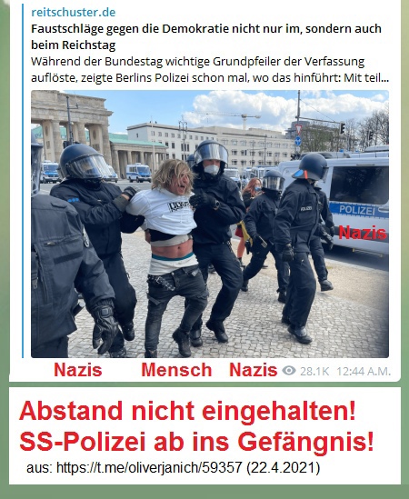 Staatsterror in 4R-Berlin: Die Polizei hält
den Abstand nicht ein - 22.4.2021 Staatsterror
in 4R-Berlin: Die Polizei hält den Abstand nicht ein
- 22.4.2021