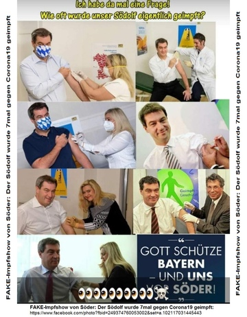 Kriminelle Impfpropaganda in Bayern (4R):
Herr Söder macht 7mal seine Impfshow mit
FAKE-Impfungen Kriminelle Impfpropaganda in
Bayern (4R): Herr Söder macht 7mal seine Impfshow
mit FAKE-Impfungen