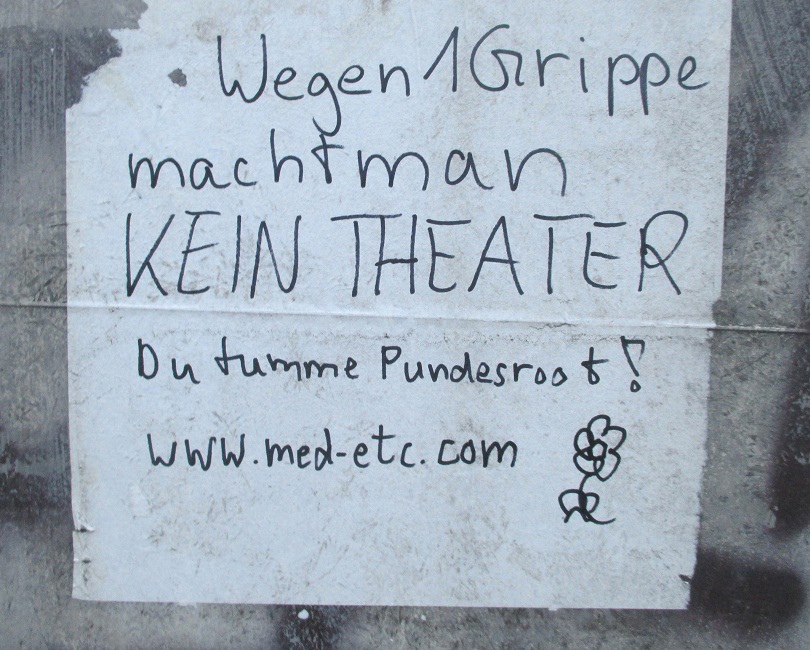 Wid CH: "Wegen 1 Grippe macht man KEIN
THEATER. Du tumme Pundesroot! -
www.med-etc.com" - 2021 Wid CH:
"Wegen 1 Grippe macht man KEIN THEATER. Du
tumme Pundesroot! - www.med-etc.com" - 2021