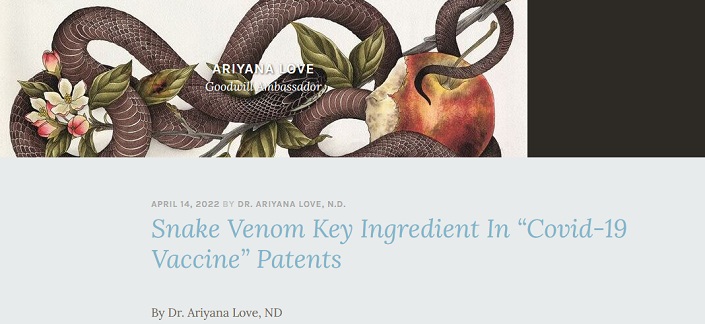 14.4.2022: Schlangengift ist
                  der Schlüssel-Inhaltsstoff in den
                  "Coronaimpfungen" - Dr. Ariyana Love: (orig.
                  Englisch: Snake Venom Key Ingredient In “Covid-19
                  Vaccine” Patents)