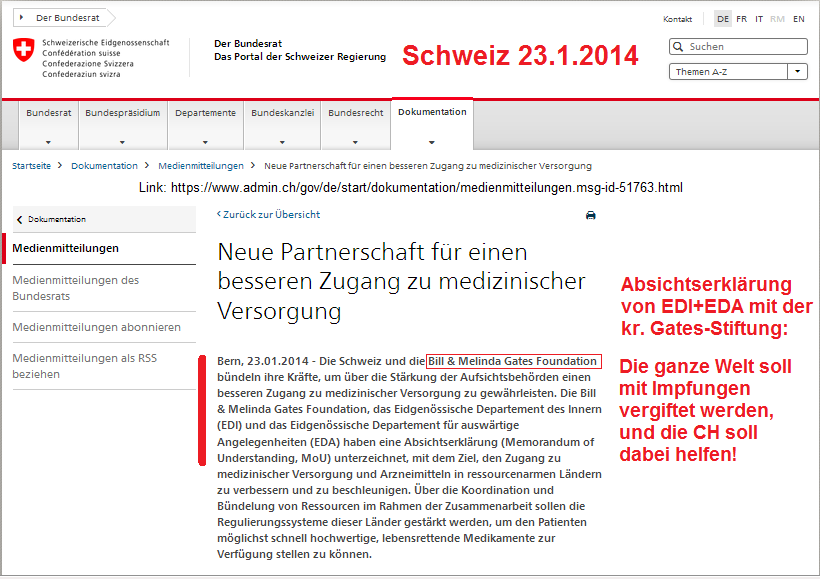 Absichtserklärung der Schweiz
(EDI+EDA) mit der hochkriminellen
Bill-Gates-Stiftung für die Verbreitung
"moderner Medizin"
(Gift-Impfungen) weltweit Absichtserklärung der Schweiz
(EDI+EDA) mit der hochkriminellen
Bill-Gates-Stiftung für die Verbreitung
"moderner Medizin"
(Gift-Impfungen) weltweit