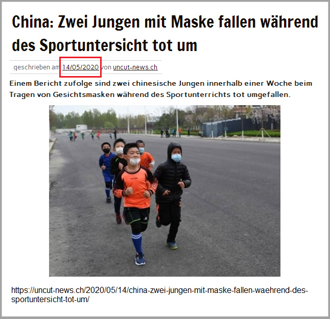 China: 2 Jungen mit Maske fallen während des
Sportunterrichts tot um (sie mussten mit Maske
Runden rennen) - Uncut News vom 14.5.2020 China: 2 Jungen mit Maske fallen während des
Sportunterrichts tot um (sie mussten mit Maske
Runden rennen) - Uncut News vom 14.5.2020