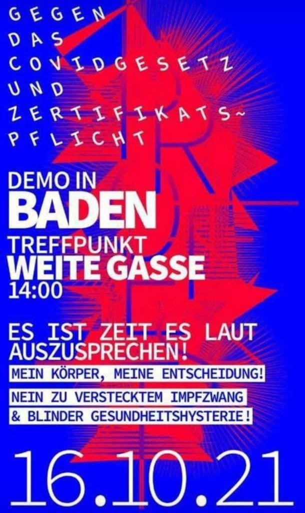 Widerstand Baden 12.10.2021: Demo Samstag
16.10.2021 14 Uhr Weite Gasse Widerstand
Baden 12.10.2021: Demo Samstag 16.10.2021 14 Uhr
Weite Gasse