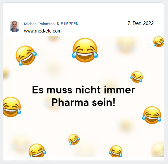 Text: Es muss nicht immer Pharma sein -
                        Michael Palomino NIE IMPFEN 7.12.2022