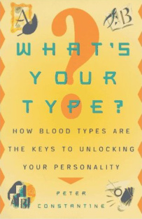 Livre de Peter
                        Constantine: �Quel est votre type? Comment les
                        types de sang sont les cl�s pour lib�rer votre
                        personnalit�" ("What's Your Type? How
                        blood types are the keys to unlocking your
                        personality"); �dition Plume, New York 1997
                        [6]