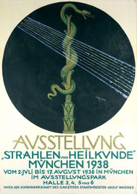 Ausstellung "Strahlen und
                          Heilkunde" 1938 in M�nchen, Plakat