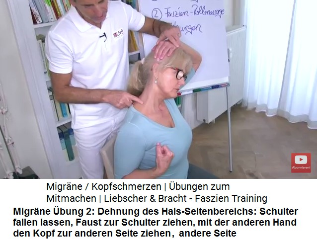 Migr�ne �bung 2b: Die
                    Seite am Hals wird gedehnt: Schulter fallenlassen,
                    Faust zur Schulter ziehen, Kopf schaut geradeaus,
                    mit der anderen Hand den Kopf am Oberkopf zur einer
                    Seite ziehen, andere Seite