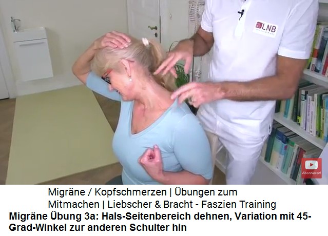 Migr�ne �bung 3a: Weitere
                    Muskeln an der Seite am Hals werden gedehnt:
                    Schulter fallenlassen, Faust zur Schulter ziehen,
                    Kopf 45 Grad in Richtung der anderen Schulter
                    drehen, mit der anderen Hand den Kopf am Oberkopf
                    zur einer Seite ziehen