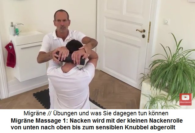 Migrne
                      Video 2 Massage 1: Der Nacken wird mit der kleinen
                      Massagerolle von unten nach oben abgerollt