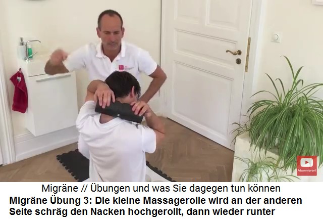 Migrne Video 2 Massage 3:
                    Die kleine Massagerolle wird an der anderen Seite
                    schrg den Nacken langsam hinaufgerollt und wieder
                    hinuntergerollt