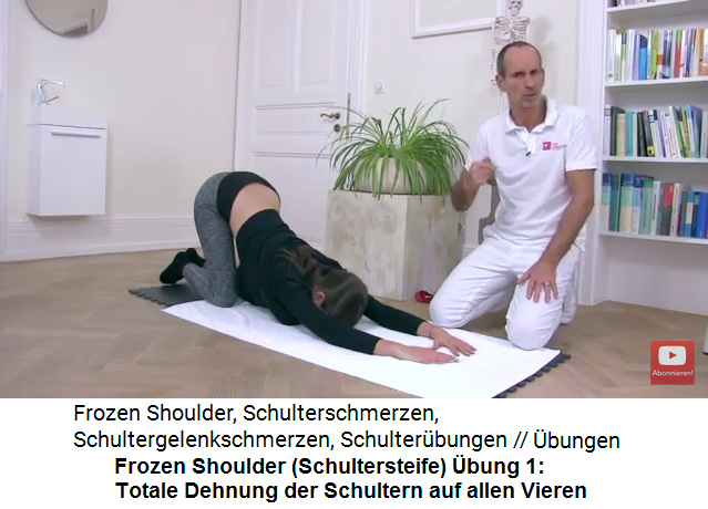 Frozen Shoulder (Schultersteife)
                  bung 1: Auf allen Vieren und mit den Hnden in
                  Herzform die Schultern maximal dehnen