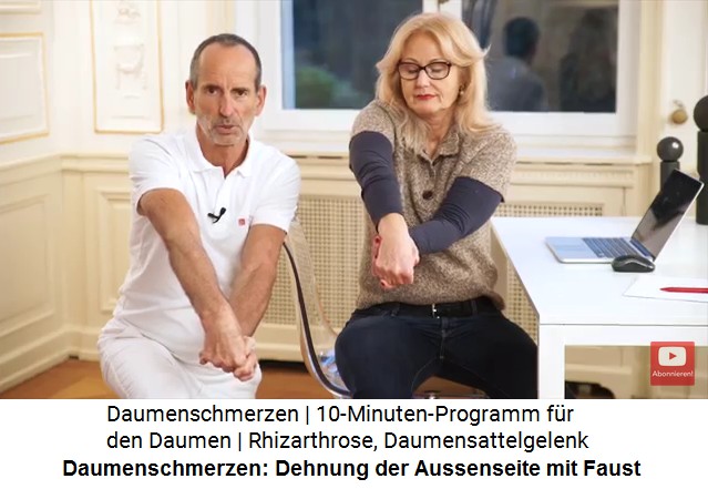 �bung 2 gegen
                    Daumenschmerzen mit der Dehnung der
                    Daumen-Aussenseite: Man macht eine Faust, streckt
                    den Arm und dreht den Arm nach innen, so dass eine
                    Spannung vom Daumen bis zum Ellenbogen entsteht