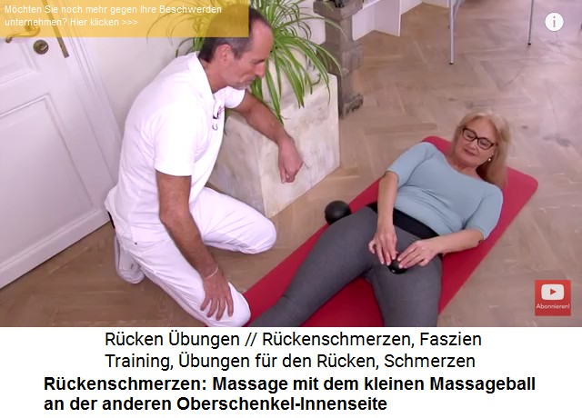 Rckenschmerzen:
                      Punktmassage mit kleinem Massageball an der
                      Oberschenkel-Innenseite am rechten Bein
