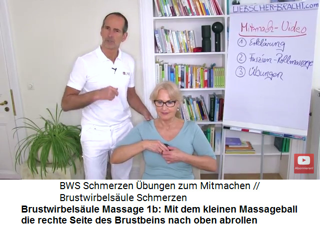 Brustwirbels�ule Video 1
                      Massage 1: Mit dem kleinen Massageball wird die
                      rechte Seite des Brustbeins hochgerollt und die
                      Schmerzpunkte kreisend massiert