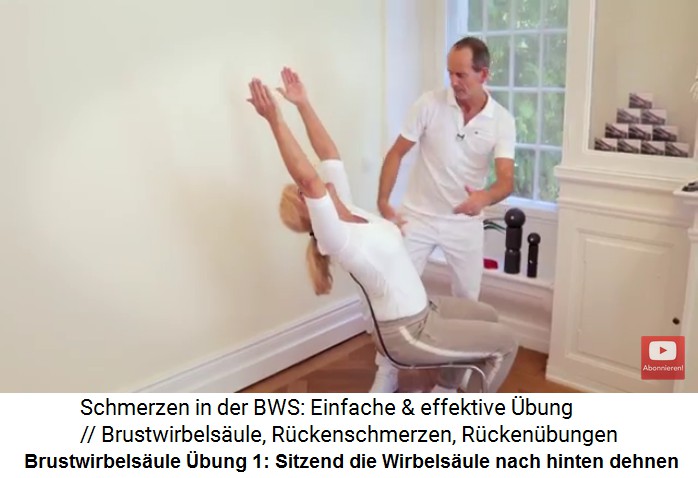 Brustwirbels�ule Video 2
                      �bung 1: Sitzend wird die Wirbels�ule nach hinten
                      gedehnt