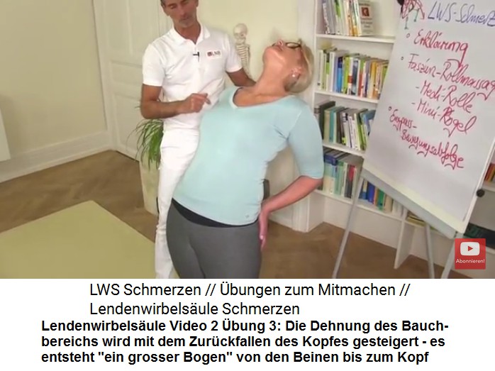 Lendenwirbels�ule Video 2 �bung
                                  3: Den Bauchbereich dehnen: Mit den
                                  H�nden am Hinterteil wird das Becken
                                  nach vorne geschoben, der Kopf wird
                                  nach hinten fallengelassen, so dass
                                  von den Beinen zum Kopf ein
                                  "Bogen" entsteht