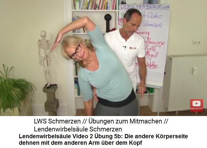 Lendenwirbels�ule Video 2
                  �bung 5a: Bauchbereich dehnen: Die andere K�rperseite
                  dehnen mit dem anderen Arm �ber dem Kopf