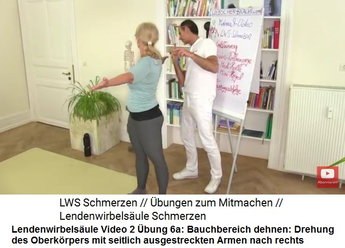Lendenwirbels�ule Video 2 �bung 6b:
                      Bauchbereich dehnen: Den Oberk�rper mit seitlich
                      ausgestreckten Armen nach rechts drehen