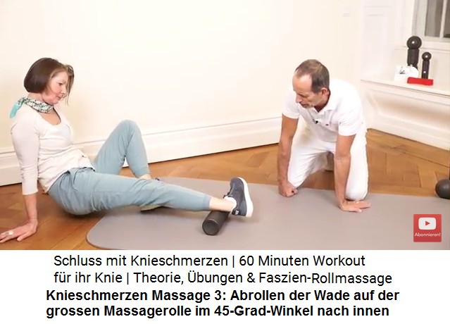 Knieschmerzen Massage
                        2: Das Bein wird vom Knie bis zur Hfte auf der
                        grossen Massagerolle in einem Winkel von 45 Grad
                        nach innen abgerollt