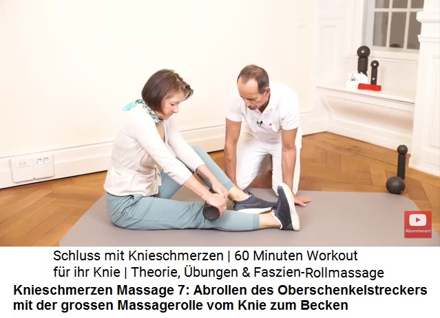 Knieschmerzen Massage
                        7: Abrollen des Oberschenkelstreckers mit der
                        grossen Massagerolle vom Knie zum Becken