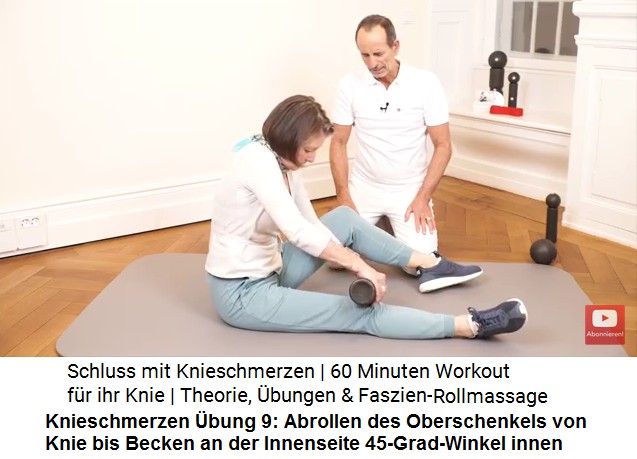 Knieschmerzen Massage
                        9: Abrollen des Oberschenkels mit der grossen
                        Massagerolle vom Knie zum Becken mit
                        45-Grad-Winkel nach innen