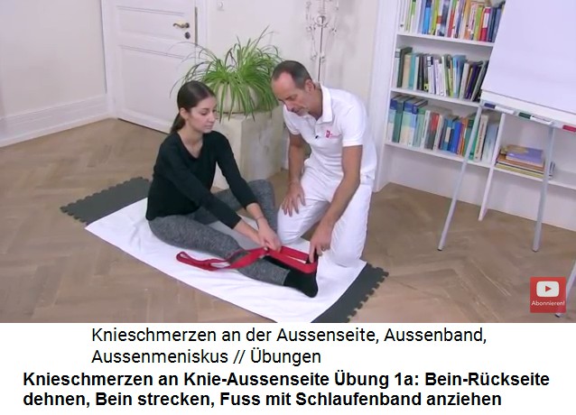 Knieschmerzen an der Knie-Aussenseite, �bung
                      1a: Bein ausstrecken und die Bein-R�ckseite
                      dehnen, indem der Fuss angezogen wird mit
                      Schlaufenband