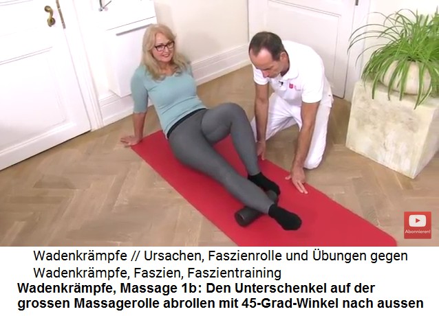 Wadenkrmpfe Massage 1b:
                      Den Unterschenkel auf der grossen Massagerolle
                      abrollen 04 mit einem 45-Grad-Winkel nach aussen