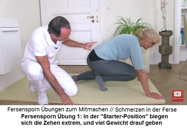 Fersensporn �bung 1:
                              "Starter-Position" einnehmen und
                              die Zehen des betroffenen Fusses biegen
                              sich extrem mit viel Gewicht