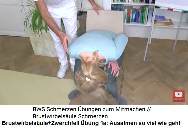 Brustwirbels�ule+Zwerchfell Video 1 �bung 1a:
                      Heftig ausatmen, sich dabei nach vorne beugen und
                      dabei die Restluft ausstossen