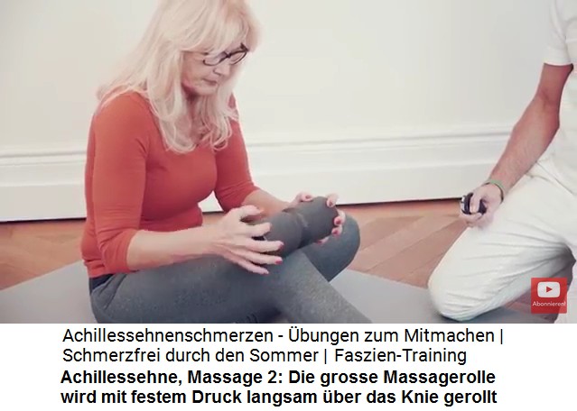 Achillessehne Massage 2: Die grosse
                      Massagerolle wird langsam �ber das Knie abgerollt
                      02