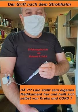 COPD am 10.10.2024: CDL-Infusion heilt COPD
und Krebs Grad 4 gleichzeitig: Buch "Der
Griff nach dem Strohhalm" von Reimund Volck COPD am 10.10.2024: CDL-Infusion heilt COPD
und Krebs Grad 4 gleichzeitig: Buch "Der
Griff nach dem Strohhalm" von Reimund Volck