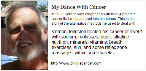 In 2008 Vernon Johnston
                    was healing his own cancer of grade 4 within 10 days
                    with baking powder
