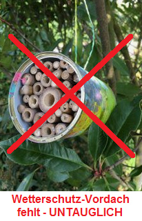 UNTAUGLICHES R�hrchen-Insektenhotel in
                            einer alten Blechdose OHNE
                            Wetterschutz-Vordach UNTAUGLICH