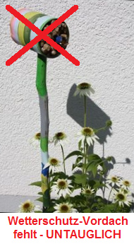 UNTAUGLICHES
                            Bienenhotel mit R�hrchen in einer Blechdose
                            an Pfahl bunt angemalt, es fehlt ein grosses
                            Wetterschutz-Vordach - ABSOLUT UNTAUGLICH