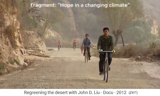 John D. Liu machte vorher
                        schon einen Film "China, hope in a changing
                        climate"