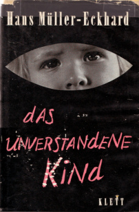 Buchdeckel
                "Das unverstandene Kind" von Mller-Eckhard