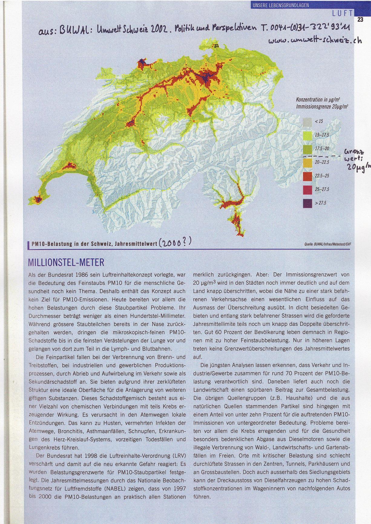 BUWAL
                  Feinstaub Karte , carte, carta, map, mapa, terkep --
                  BUWAL, Bundesamt f�r Umwelt, Wald und Landschaft --
                  Luftverschmutzung, Luftbelastung, Immissionen --
                  PM10-Belastung der Schweiz, Jahresmittelwert