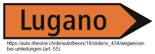 34. Hinweistafel: Wegweiser bei
Umleitungen (Art. 55) 34. Hinweistafel:
Wegweiser bei Umleitungen (Art. 55)