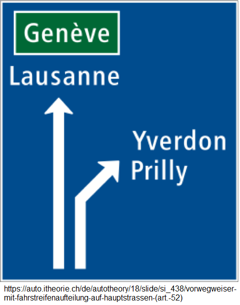 39. Vorwegweiser mit
Fahrstreifenaufteilung auf Hauptstrassen:
Ziele Lausanne und Yverdon (Art. 52) 39.
Vorwegweiser mit Fahrstreifenaufteilung auf
Hauptstrassen: Ziele Lausanne und Yverdon
(Art. 52)