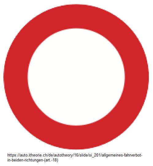 1. Verbotssignal: Allgemeines
Fahrverbot in beiden Richtungen (Art. 18) 1. Verbotssignal: Allgemeines
Fahrverbot in beiden Richtungen (Art. 18)