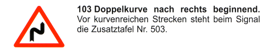 Verkehrszeichen: Gefahrsignal Achtung Kurven,
                      beginnend mit Rechtskurve
