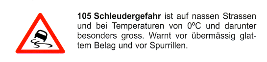 Verkehrszeichen: Gefahrsignal
              Achtung Schleudergefahr