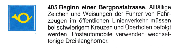 Verkehrszeichen: Hinweissignal
Bergpoststrasse mit Posthorn-Postauto Verkehrszeichen: Hinweissignal
Bergpoststrasse mit Posthorn-Postauto