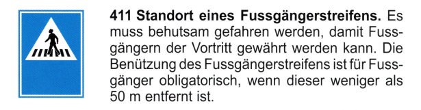 Verkehrszeichen:
Hinweissignal Fussgängerstreifen Verkehrszeichen: Hinweissignal
Fussgängerstreifen
