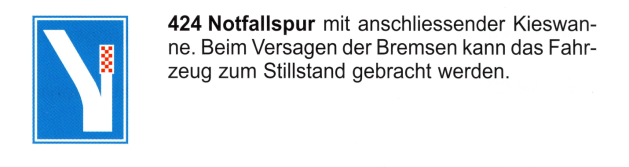 Verkehrszeichen:
Hinweissignal Notfallspur mit Kieswanne Verkehrszeichen: Hinweissignal Notfallspur
mit Kieswanne