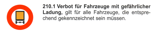 Verkehrszeichen: Vorschriftssignal Verbot f�r
                      Lastwagen mit gef�hrlicher Ladung